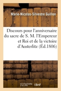 DISCOURS POUR L'ANNIVERSAIRE DU SACRE DE S. M. L'EMPEREUR ET ROI ET DE LA VICTOIRE D'AUSTERLITZ - PR