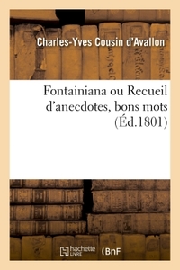 FONTAINIANA OU RECUEIL D'ANECDOTES, BONS MOTS