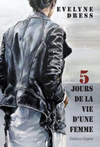 5 jours de la vie d'une femme - roman