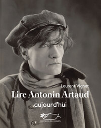 Lire Antonin Artaud aujourd'hui