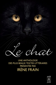 Le chat - Une anthologie des plus beaux textes littéraires