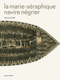 LA MARIE-SERAPHIQUE, NAVIRE NEGRIER