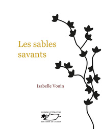 LES SABLES SAVANTS