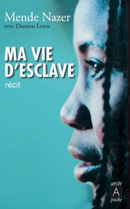 MA VIE D'ESCLAVE