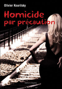 Homicide par précaution - roman