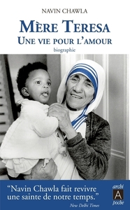 MERE TERESA, UNE VIE POUR L'AMOUR
