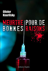 Meurtre pour de bonnes raisons - roman