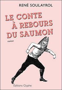 Le conte à rebours du saumon - roman