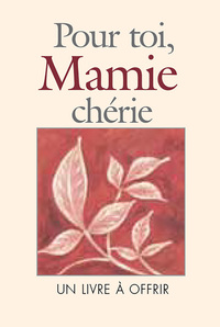 POUR TOI, MAMIE CHERIE