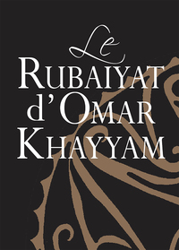 RUBAIYAT D'OMAR KHAYYAM