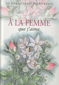 A LA FEMME QUE J'AIME Nlle Edition