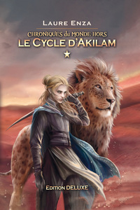 CHRONIQUES DU MONDE-HORS COLLECTOR - T01 - LE CYCLE D'AKILAM - CHRONIQUES DU MONDE-HORS COLLECTOR 1