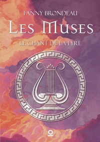 LES MUSES - T02 - LE CHANT DE LA LYRE - LES MUSES TOME 2