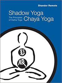 Shadow Yoga, Chaya Yoga /anglais