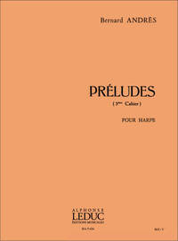 BERNARD ANDRES: PRELUDES VOL.3: NO.11 - NO.15 (HARP SOLO)
