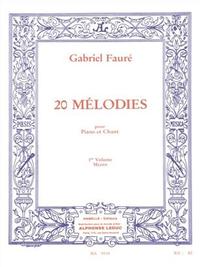 GABRIEL FAURE :  20 MELODIES VOL.1  PIANO ET VOIX MEZZO