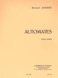 BERNARD ANDRES : AUTOMATES - 12 PIECES EN FORME DE DANSES ANCIENNES - HARPE - RECUEIL