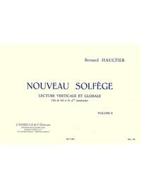 BERNARD HAULTIER : NOUVEAU SOLFEGE VOL. 2 - LECTURE VERTICALE ET GLOBALE - RECUEIL