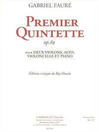 PREMIER QUINTETTE OP 89 POUR 2 VIOLONS, ALTO, VIOLONCELLE ET PIANO (ED. CRITIQUE)