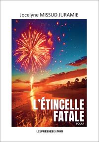 L'ETINCELLE FATALE