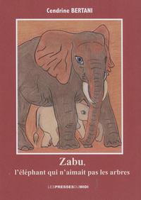 ZABU, L'ELEPHANT QUI N'AIMAIT PAS LES ARBRES