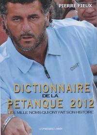 DICTIONNAIRE DE LA PETANQUE 2012