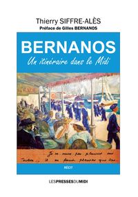 BERNANOS - UN ITINERAIRE DANS LE MIDI