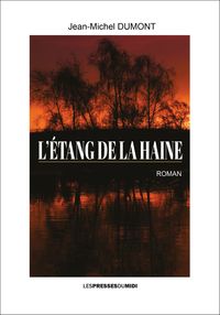 L'ETANG DE LA HAINE