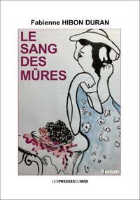 LE SANG DES MÛRES