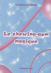 LE CHEWING-GUM MAGIQUE