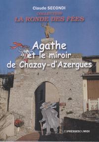 AGATHE ET LE MIROIR DE CHAZAY-D'AZERGUES