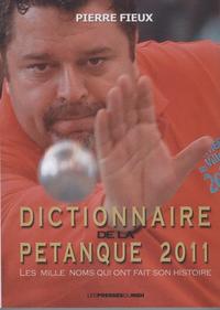 DICTIONNAIRE DE LA PETANQUE 2011