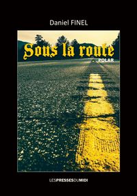 SOUS LA ROUTE