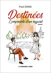 DESTINEES, L'EMPREINTE D'UN REGARD