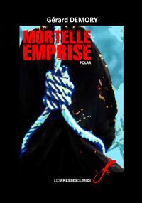 MORTELLE EMPRISE