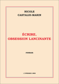 ECRIRE, OBSESSION LANCINTANTE