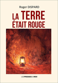 LA TERRE ETAIT ROUGE