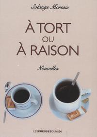 A TORT OU A RAISON