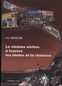 LE CINEMA SIXTIES A TRAVERS LES IDOLES DE LA CHANSON