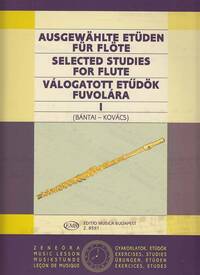 VILMOS BANTAI & GABOR KOVATS : AUSGEWAHLTE ETUDEN FUR FLOTE I - SELECTED STUDIES FOR FLUTE 1
