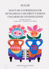 UNGARISCHE KINDERLIEDER FUR KLAVIER ZU ZWEI HAND PIANO