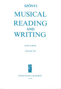 MUSICAL READING AND WRITING VIII PUPIL'S BOOK FORMATION MUSICALE