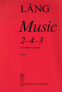 MUSIC 2-3-4 FUR KAMMERENSZLE MUSIQUE D'ENSEMBLE