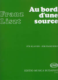 AU BORD D'UNE SOURCE ANNEES DE PELERINAGE PIANO