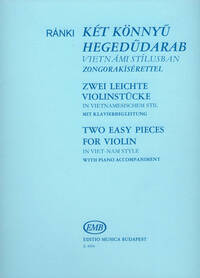 ZWEI LEICHTE VIOLINSTUCKE IN VIETNAMISCHEM STIL VIOLON