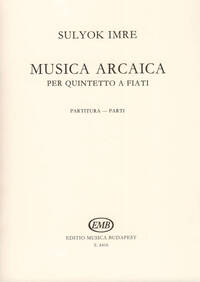 MUSICA ARCAICA FUR BLASERQUINTETT MUSIQUE D'ENSEMBLE