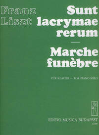 SUNT LACRYMAE RERUM - MARCHE FUNEBRE ANNEES DE P PIANO
