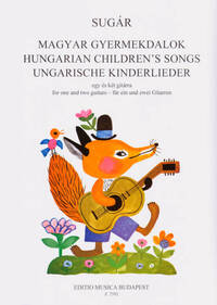 UNGARISCHE KINDERLIEDER FUR EIN UND ZWEI GITARRE GUITARE