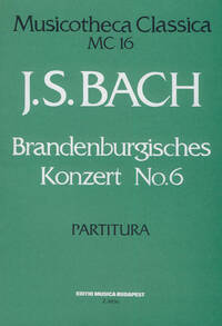 BRANDENBURGISCHES KONZERT NO. 6 MC 16 MUSIQUE D'ENSEMBLE