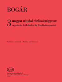 DREI UNGARISCHE VOLKSLIEDER FUR BLECHBASERQUARTETT MUSIQUE D'ENSEMBLE
